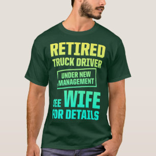 Camiseta Retired Truck Driver Trucker Retirement 2417