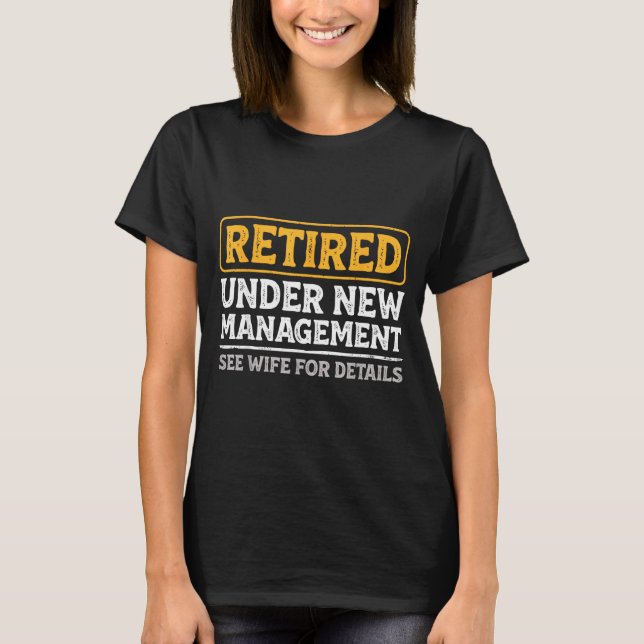 Camiseta Retired Under New Management Funny Mens Husband Re (Anverso)