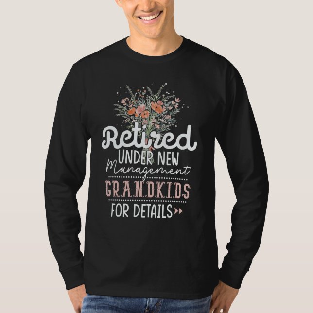 Camiseta Retired Under New Management See Grandkids Retirem (Anverso)