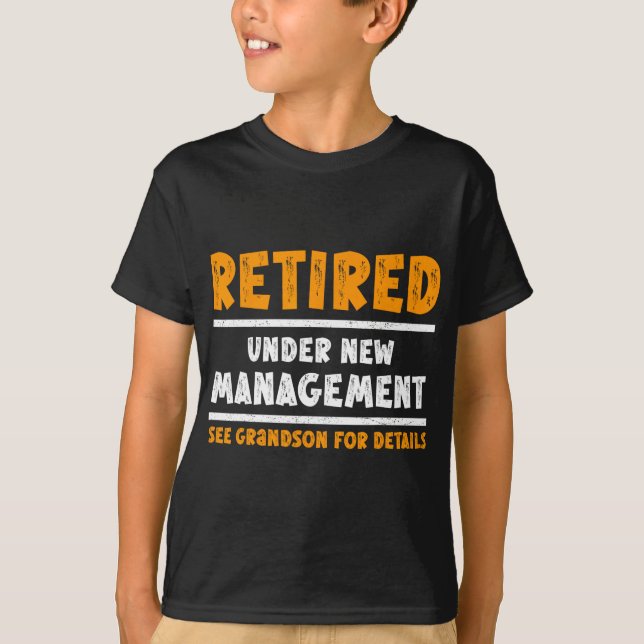 Camiseta Retired Under New Management See Grandson For Deta (Anverso)