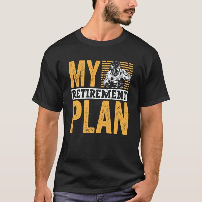 Camiseta Retired Welder My Retirement Plan Welding for Men (Anverso)