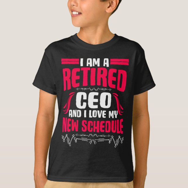 Camiseta Retirement I'm A Retired Ceo  (Anverso)