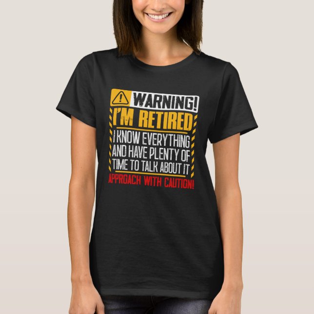 Camiseta Retirement  Men Women Retiree Warning I m Retired (Anverso)