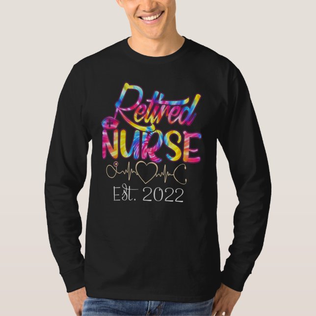 Camiseta Retirement  Nurse 2022 Nursing Retired Nurse Tie D (Anverso)