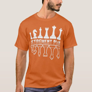 Camiseta Retirement Plan Chess Player Board Pieces