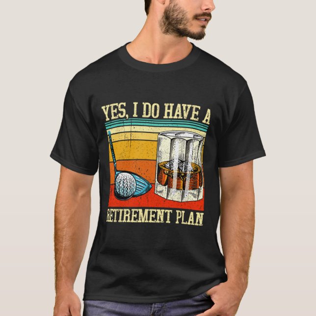 Camiseta Retirement Plan Golf Bourbon Retired Funny Retiree (Anverso)