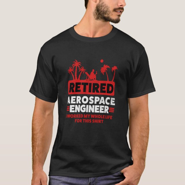 Camiseta Retirement Retiree Engineering Retired Aerospace E (Anverso)