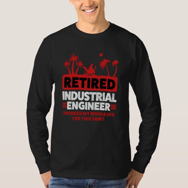 Camiseta Retirement Retiree Engineering Retired Industrial  (Anverso)