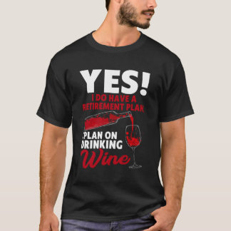 Camiseta Retiret Retirado Bebiendo Vino Diciendo Para