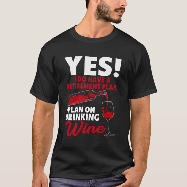 Camiseta Retiret Retirado Bebiendo Vino Diciendo Para (Anverso)