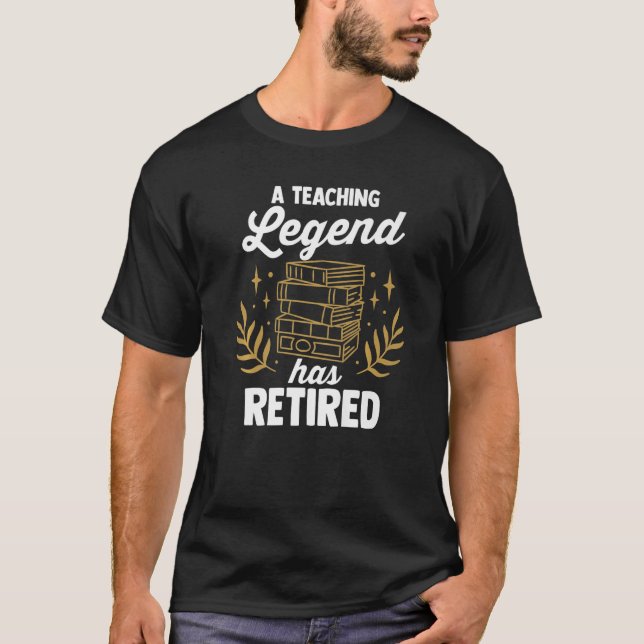 Camiseta Retiring Teacher Retirement A Teaching Legend Has  (Anverso)