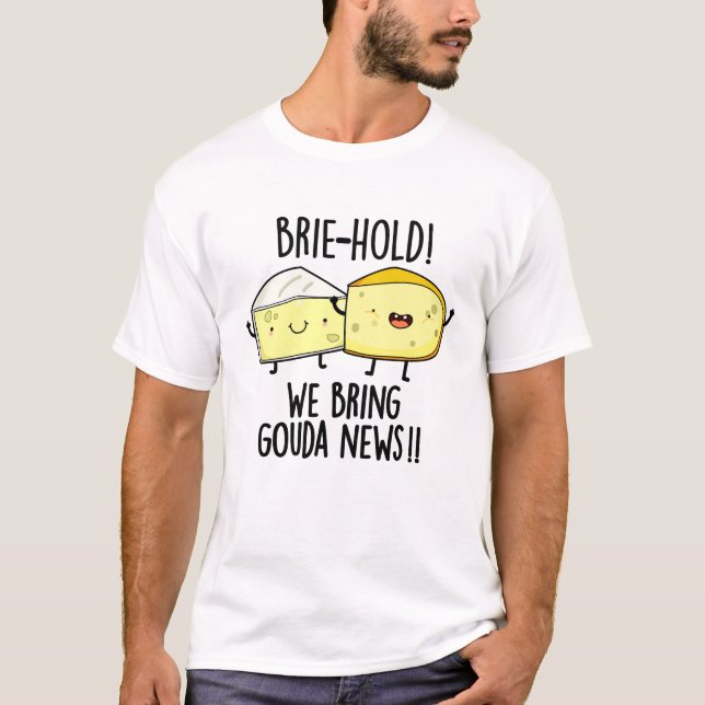Camiseta Retiro de vacas We Bring Gouda News Funny Cheese P (Anverso)