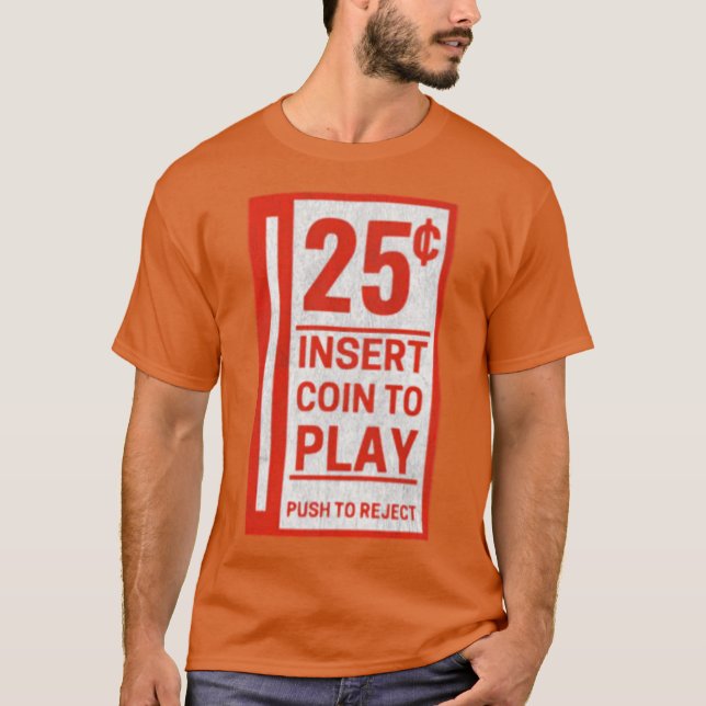 Camiseta Retorno de moneda de juego de video - 25 centavos (Anverso)