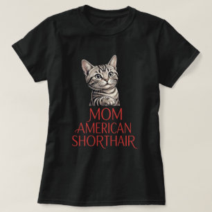 Camiseta Retrato de gato adorable de mamá American Shorthai