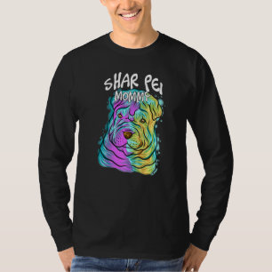 Camiseta Retrato pop colorido Shar Pei Perro Mamá Mamá Madr