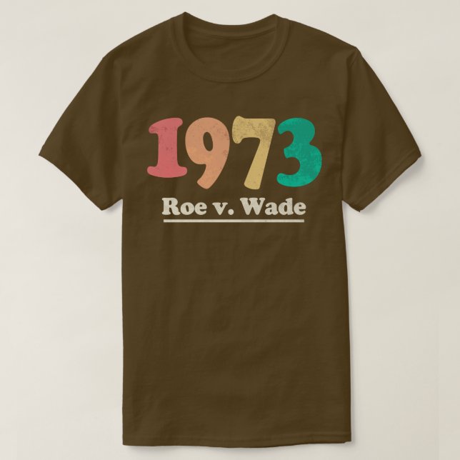 Camiseta Retro 1973 Roe contra Wade (Diseño del anverso)