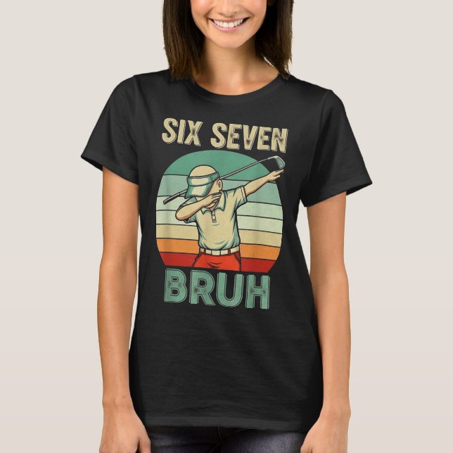 Camiseta Retro 67 Meme 6 7 Six Seven Bruh Golf Golfer Vinta (Anverso)