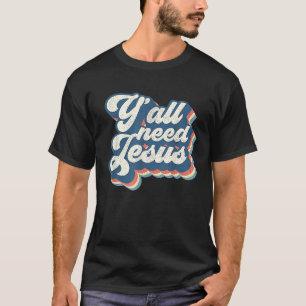Camiseta Retro 70 Groovy Y'all Need Jesus Religion Christ