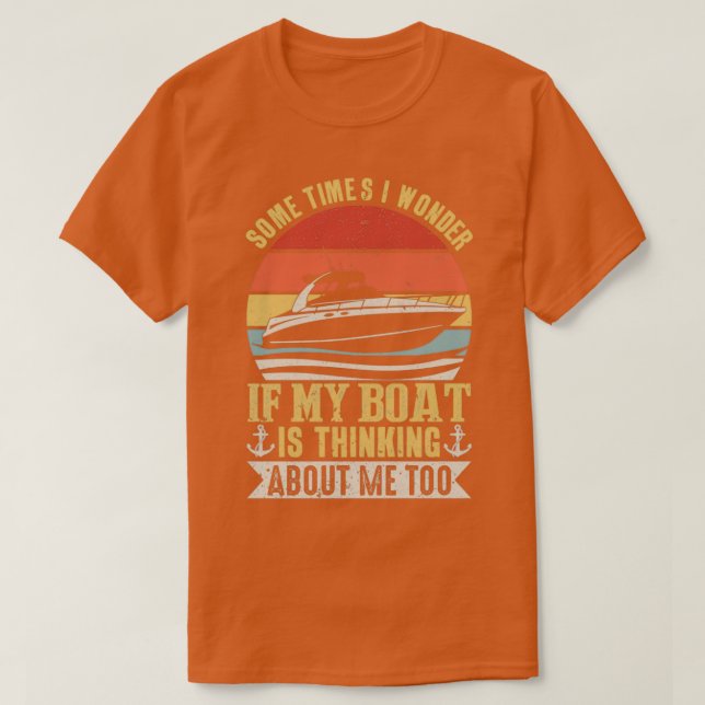 Camiseta Retro A Veces Me Pregunto Si Mi Barco Está Pensand (Diseño del anverso)