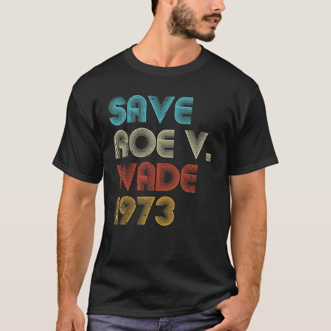 Camiseta Retro Ahorre Roe Elección Pro Feminismo 1973 (Anverso)