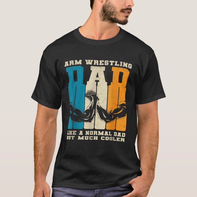Camiseta Retro Arm Wrestling Dad Normal Dad But Cooler Armw (Anverso)