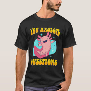 Camiseta Retro Axolotl Usted Axolotl Preguntas 43
