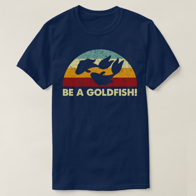 Camiseta Retro Be A Goldfish Remix (Diseño del anverso)
