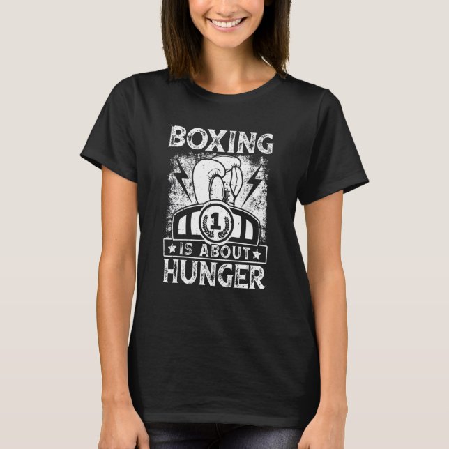 Camiseta Retro Boxing Is About Hunger Boxer Boxing  Kickbox (Anverso)
