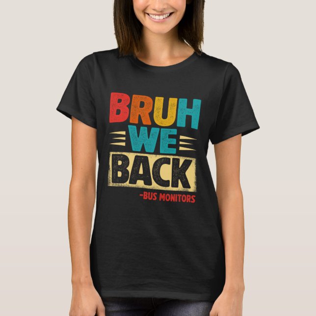 Camiseta Retro Bruh Estamos De Vuelta Monitores De Autobús  (Anverso)