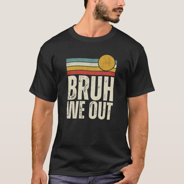 Camiseta Retro Bruh Salimos Estudiantes Final Del Verano Es (Anverso)