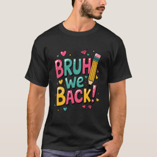 Camiseta Retro Bruh Volvemos Divertido Primer Día De Clase