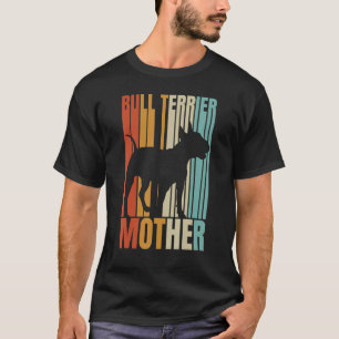Camiseta Retro Bull Terrier Madre Perro Mujer