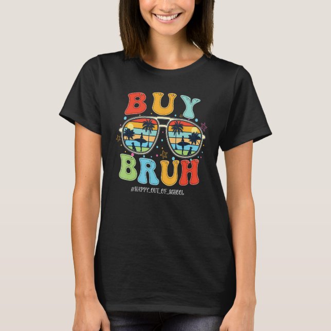 Camiseta Retro Buy Bruh Happy Last Day School Out Summer Te (Anverso)