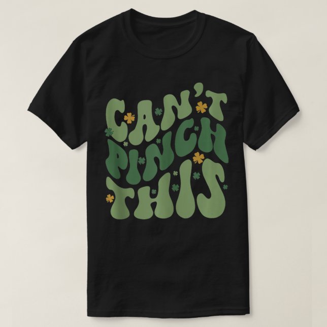 Camiseta Retro Cant Pinch Este Funny Clovers St Patricks Da (Diseño del anverso)