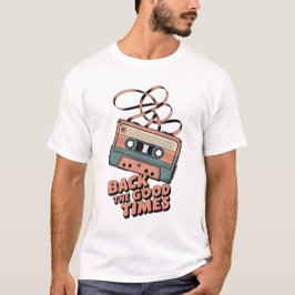 Camiseta Retro Cassette Tape – “Back to the Good Times” Vin