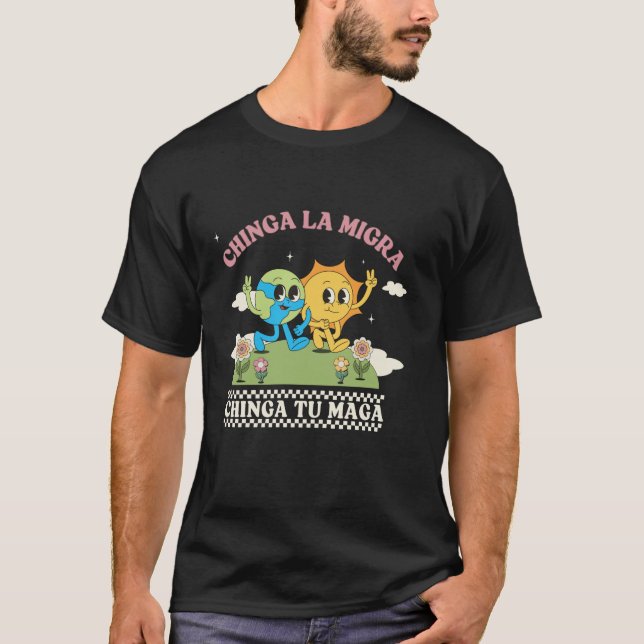 Camiseta Retro Chinga La Migra Chinga Tu Maga Larga Fiebre (Anverso)