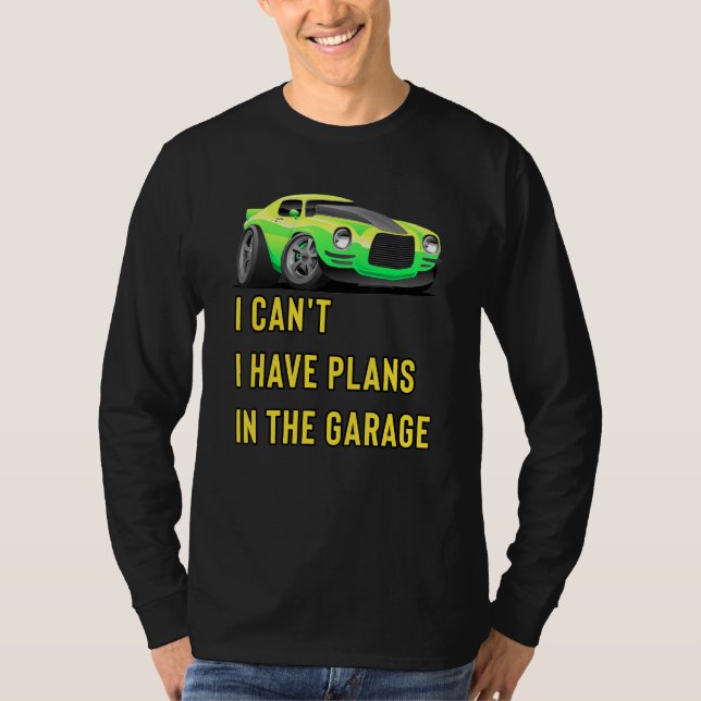 Camiseta Retro Classic Hotrod I Can't I Have Plans In The G (Anverso)