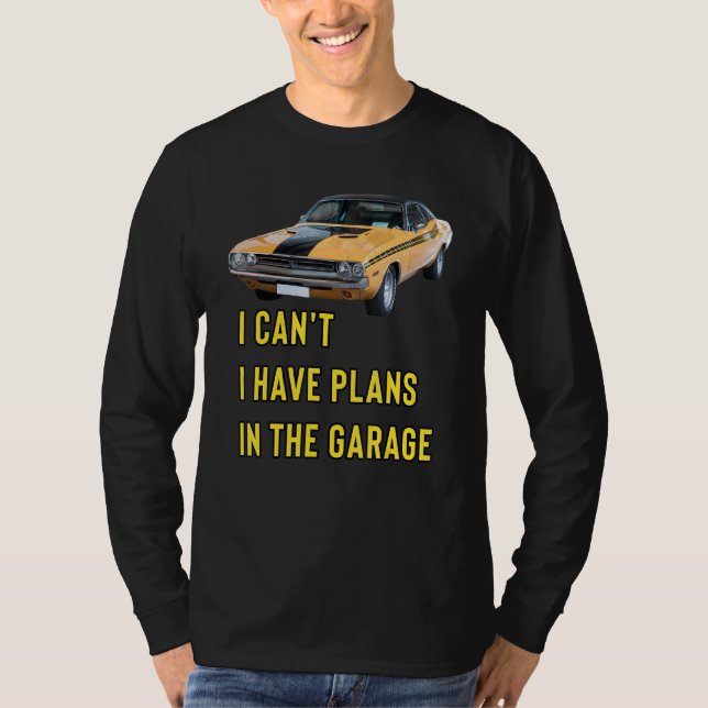 Camiseta Retro Classic Hotrod I Can't I Have Plans In The G (Anverso)