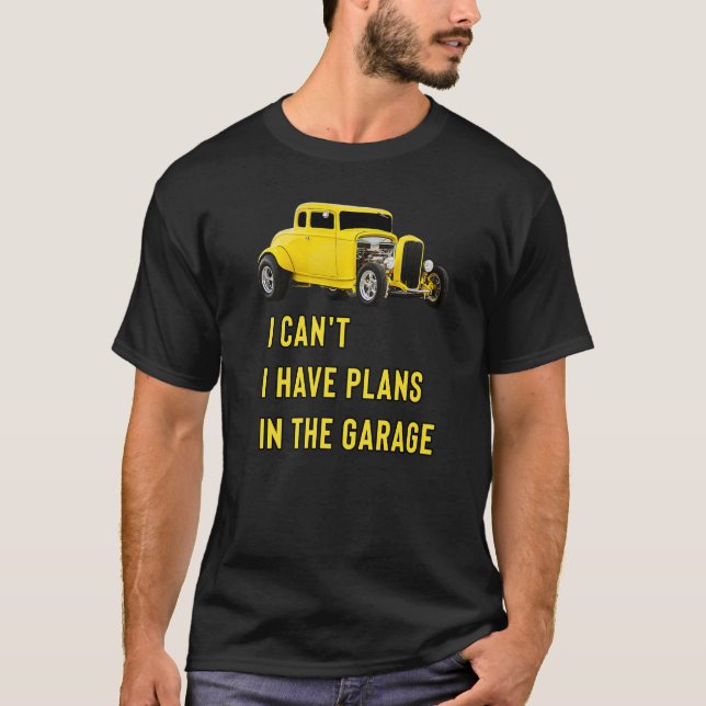 Camiseta Retro Classic Hotrod I Can't I Have Plans In The G (Anverso)