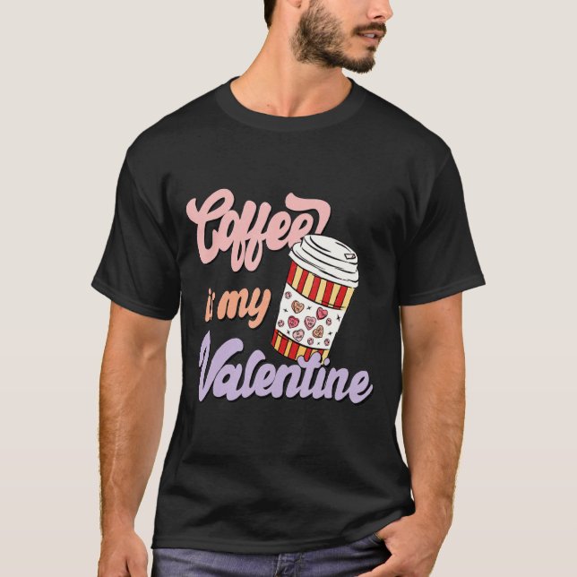 Camiseta Retro Coffee Is My Valentine Latte Women Girls Cof (Anverso)