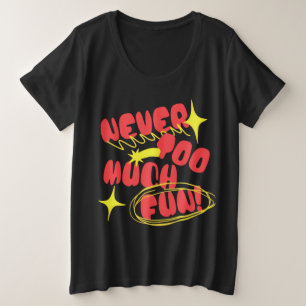 Camiseta Retro con Cita Nunca Demasiado Divertido