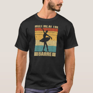 Camiseta Retro Consígueme En El Ballet Barre Tutu Ballerina