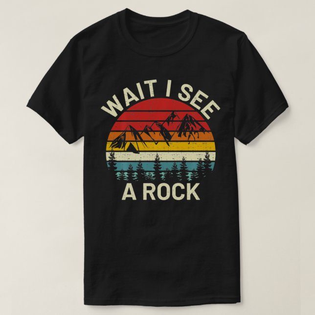 Camiseta retro cool wait I see a rock funny geologist scien (Diseño del anverso)