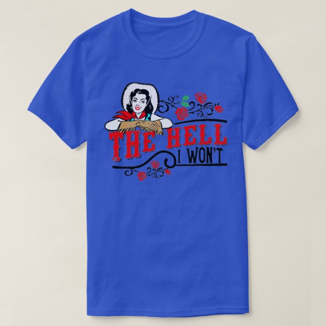Camiseta Retro Cowgirl The Hell I Wont Western Country Cowg (Diseño del anverso)