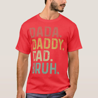 Camiseta Retro Dada Daddy Dad Bruh Funny for Father's Day C