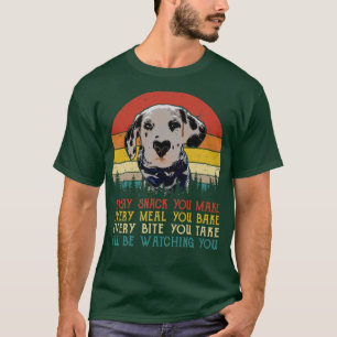 Camiseta Retro Dalmatian Cada Snack Que Haces Cada Comida Y