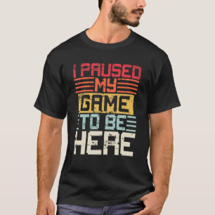 Camiseta Retro De Vintage Pausé Mi Juego Para Estar Aquí Ch