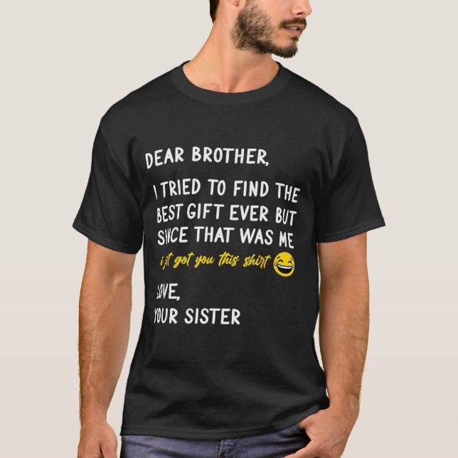 Camiseta Retro Dear Brother I Tried To Find The  (Anverso)
