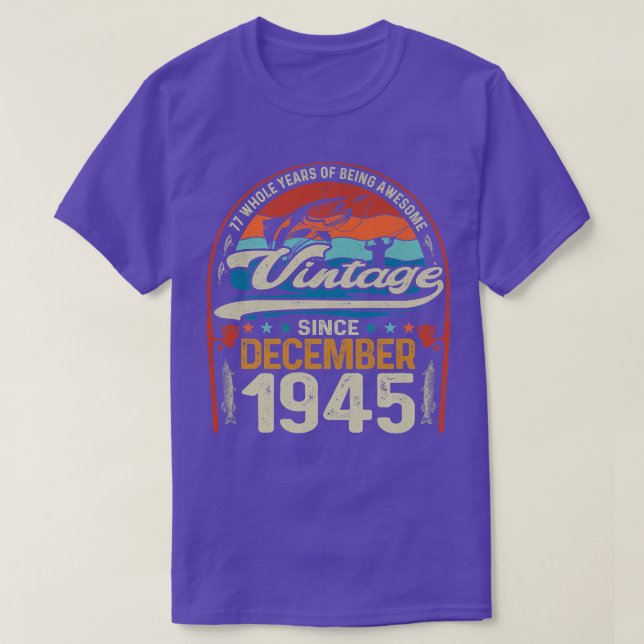 Camiseta Retro Diciembre de 1945 Pescador de 77 años de eda (Diseño del anverso)