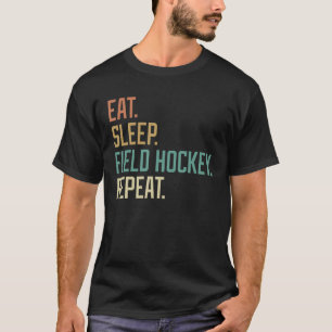 Camiseta Retro Eat Sleep Field Hockey Repetir cosecha